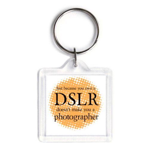 Брелок DSLR not = Photographer
