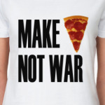 Make Pizza Not War