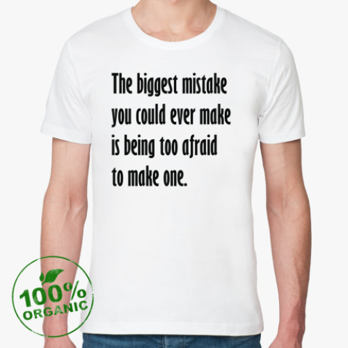Футболка из органик-хлопка с принтом The biggest mistake