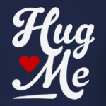 Hug me