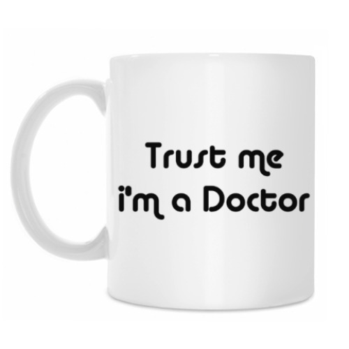 Кружка Trust me i'm a Doctor