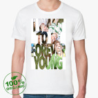 I WANT TO BE FOREVER YOUNG