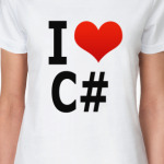  I love C#