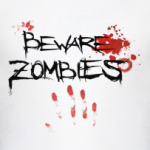 BEWARE ZOMBIЕ