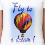 Fly to a dream!