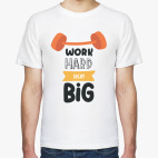 Работай лучше, мечтай о большем