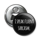 Магнит-открывашка 58 мм I speak fluent sarcasm