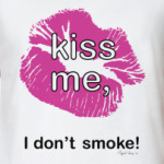 Kiss me