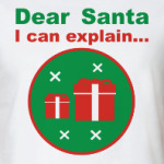 Dear Santa, I can explain...