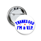 Значок 37 мм I&#039;m a VIP