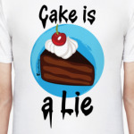 Cake is a lie Man!