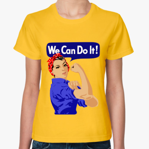 Женская футболка We Can Do It!