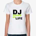 DJ saved my life