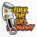 Fuck The Fuel Economy