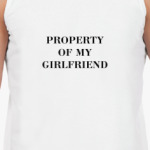 Property Of My Girlfriend