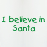 I believe in Santa