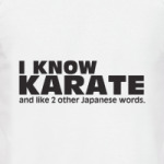 I know karate