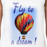 Fly to a dream!