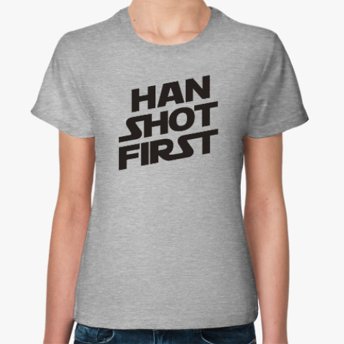 Женская футболка HAN SHOT FIRST