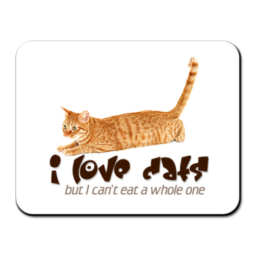 Коврик для мыши с принтом I love cats, but I can't eat..
