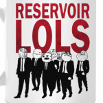 Reservoir Lols