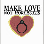 Make Love Not Horcruxes