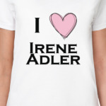 I love irene adler