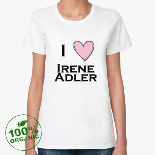 Женская футболка из органик-хлопка I love irene adler