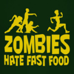 Zombies hate fast food