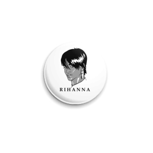 Значок 25мм с принтом Rihanna