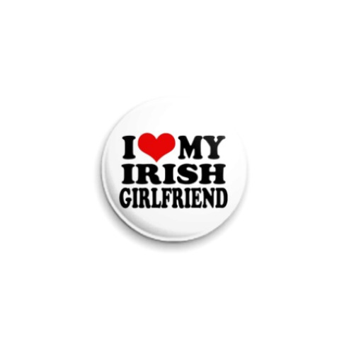 Значок 25мм   'I lv my Irish'