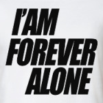 i'am forever alone
