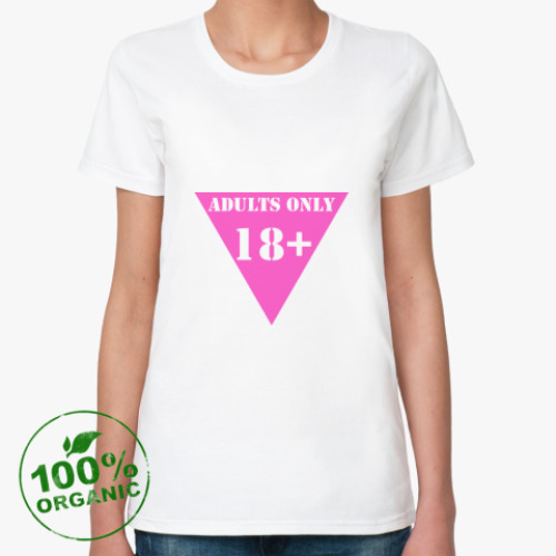Женская футболка из органик-хлопка ADULTS ONLY 18+