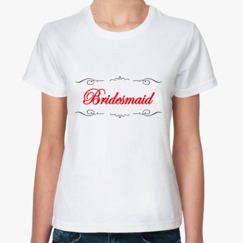 Классическая футболка Bridesmaid/Подружка невесты