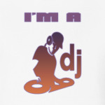 I'm a DJ