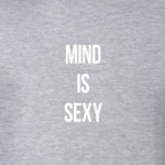 MIND IS SEXY