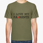 I love my parents (Я люблю своих родителей)