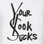 Your Look Sucks