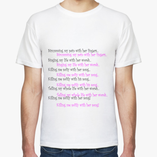 Футболка Killing me softy