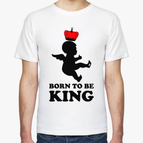 Футболка Born to be King!