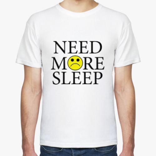 Футболка Need more sleep