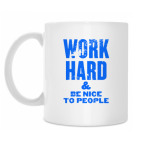 Work Hard & Be Nice