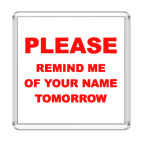 Магнит 6.5 x 6.5 см  Remind me of your name