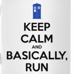 KEEP CALM and DOCTOR WHO
