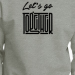 Let's go together