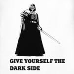 Give yourself to the Dark Side