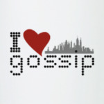 I love gossip