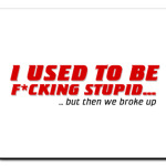 I used to be stupid