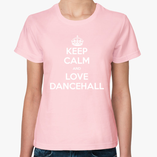 Женская футболка с принтом Keep calm and love dancehall