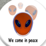 We come in peace